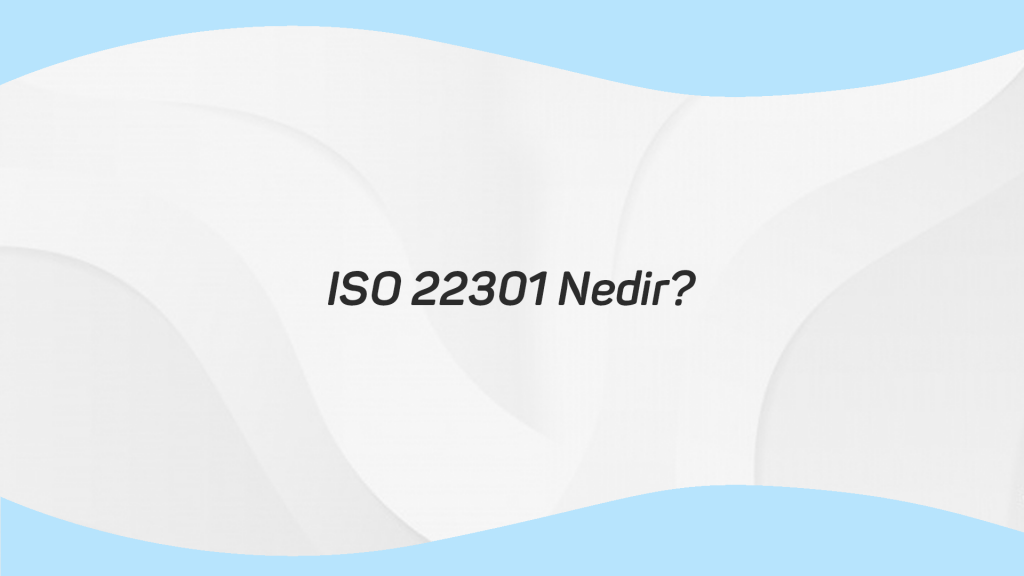 ISO 22301 Nedir