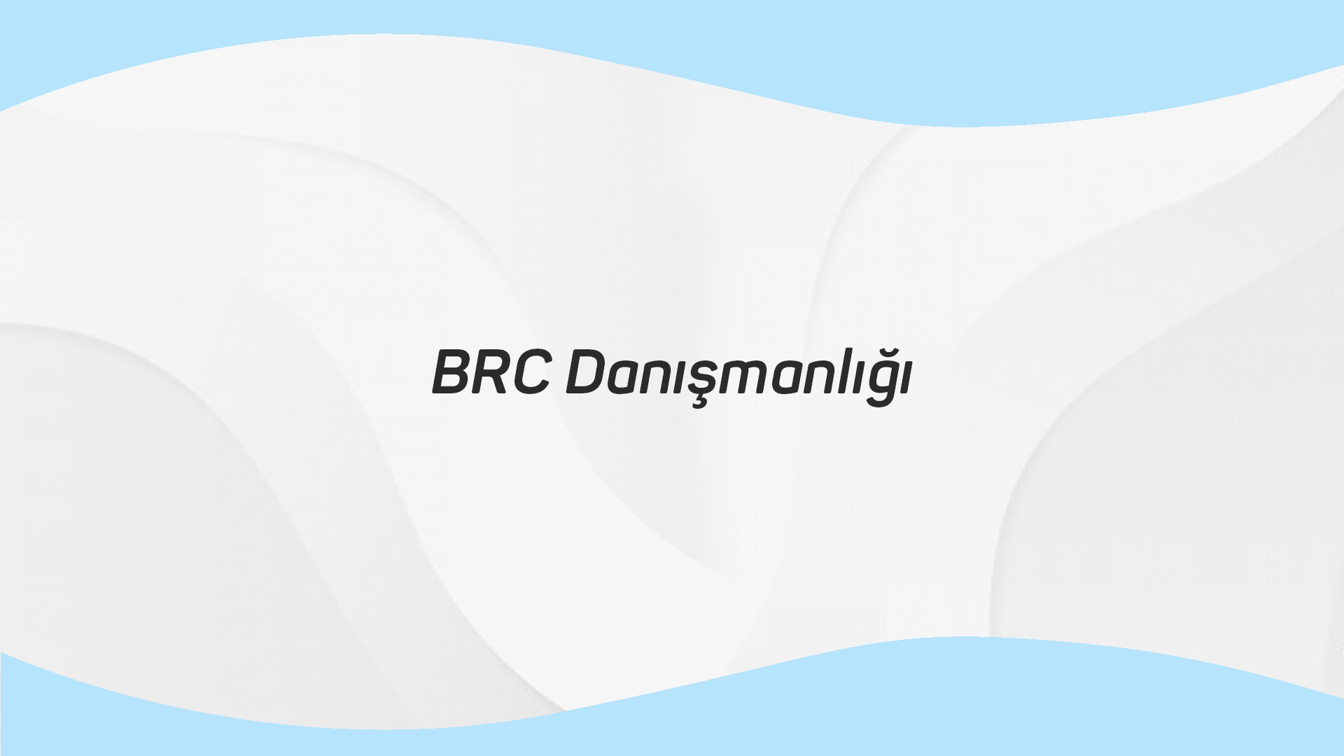 BRC Danışmanlığı